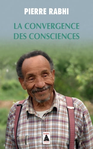 La convergence des consciences - Pierre Rabhi -  Babel - Livre