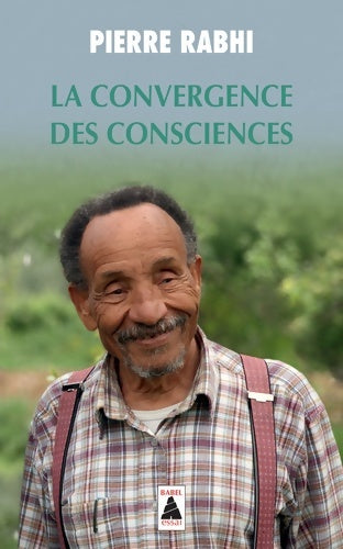 Livrenpoche : La convergence des consciences - Pierre Rabhi - Livre