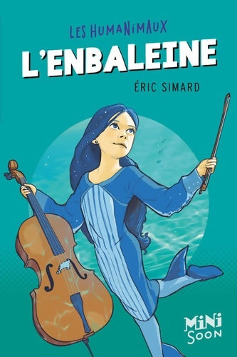 Livrenpoche : Les humanimaux : L'enbaleine - Eric Simard - Livre