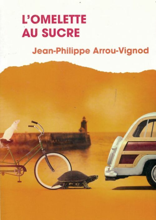 Livrenpoche : L'omelette au sucre - Jean-Philippe Arrou-Vignod, Arrou-Vignod Jean-Philippe - Livre
