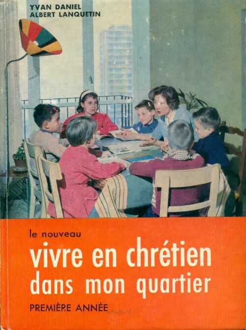 Livrenpoche : Le nouveau vivre en chrétien dans mon quartier - Yvan Daniel - Livre