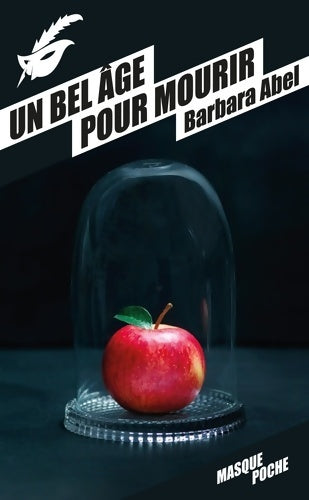 Livrenpoche : Un bel âge pour mourir - Barbara Abel - Livre