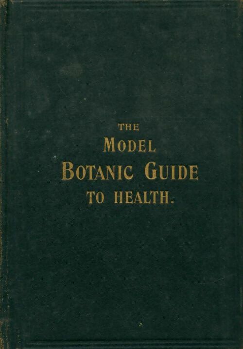 Livrenpoche : The model botanic guide to health - William Fox - Livre
