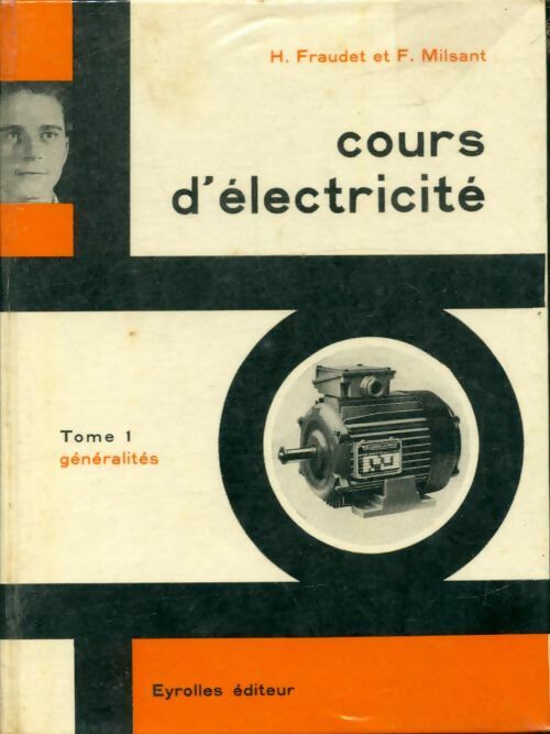 Livrenpoche : Cours d'électricité Tome I : Généralités - Henri Fraudet - Livre