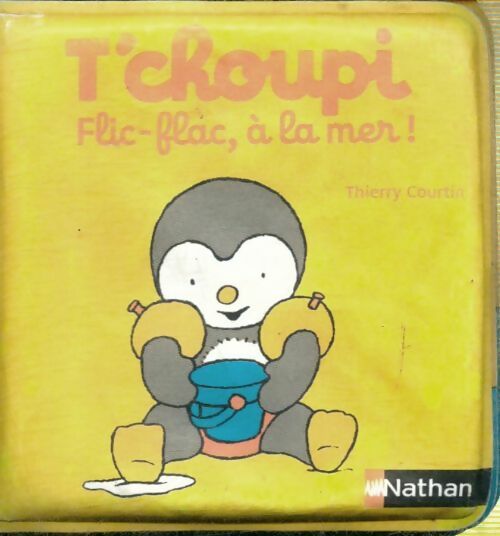 Livrenpoche : T'choupi - flic-flac à la mer ! - Thierry Courtin - Livre