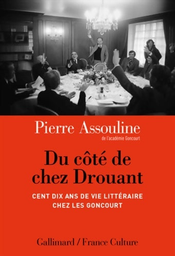 Livrenpoche : Du côté de chez Drouant. Cent dix ans de vie littéraire chez les Goncourt - Pierre Assouline - Livre