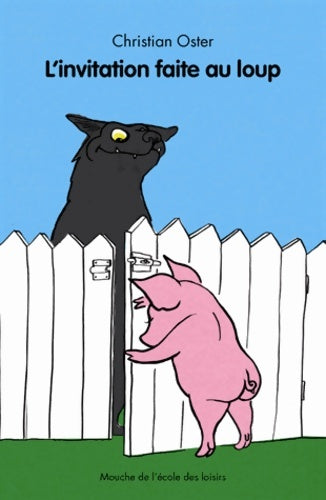 Livrenpoche : L'invitation faite au loup - Christian Oster - Livre