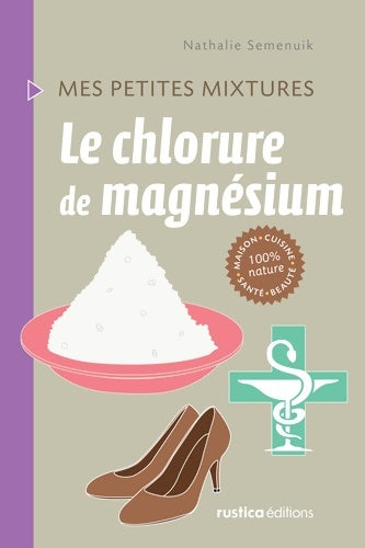 Livrenpoche : Le chlorure de magnesium - Nathalie Semenuik - Livre