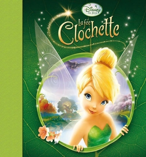 La fée clochette - Walt Disney -  Les trésors de Disney - Livre