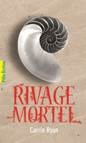 Livrenpoche : Rivage mortel - Carrie Ryan - Livre