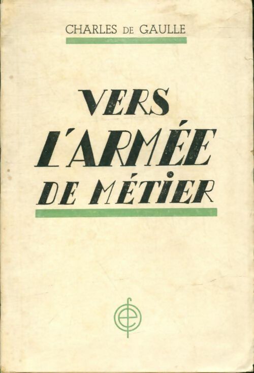Livrenpoche : Vers l'armée de métier - Général Charles De Gaulle - Livre