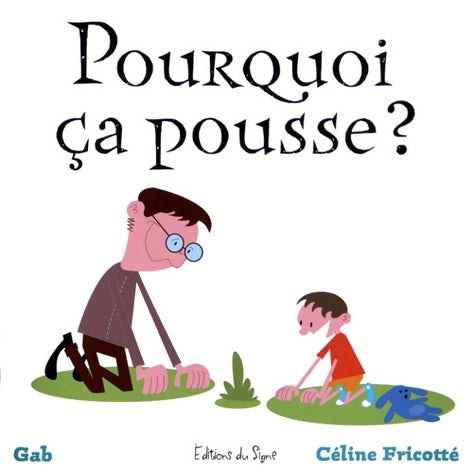 Livrenpoche : Pourquoi ca pousse ? - Céline Fricotté - Livre