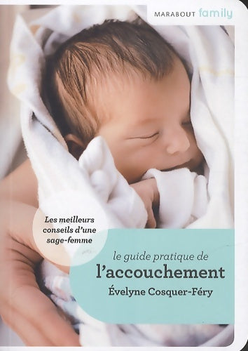 Livrenpoche : Guide de l'accouchement - Evelyne Cosquer-Féry - Livre