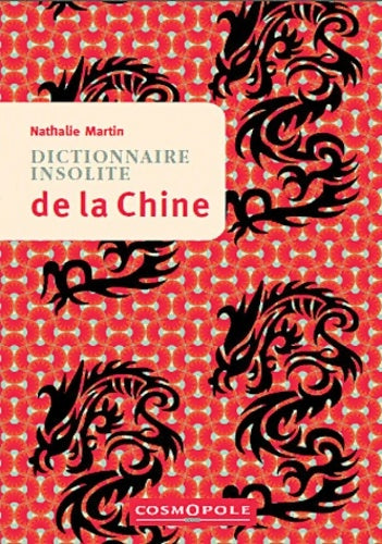 Livrenpoche : Dictionnaire insolite de la Chine - Nathalie Martin - Livre