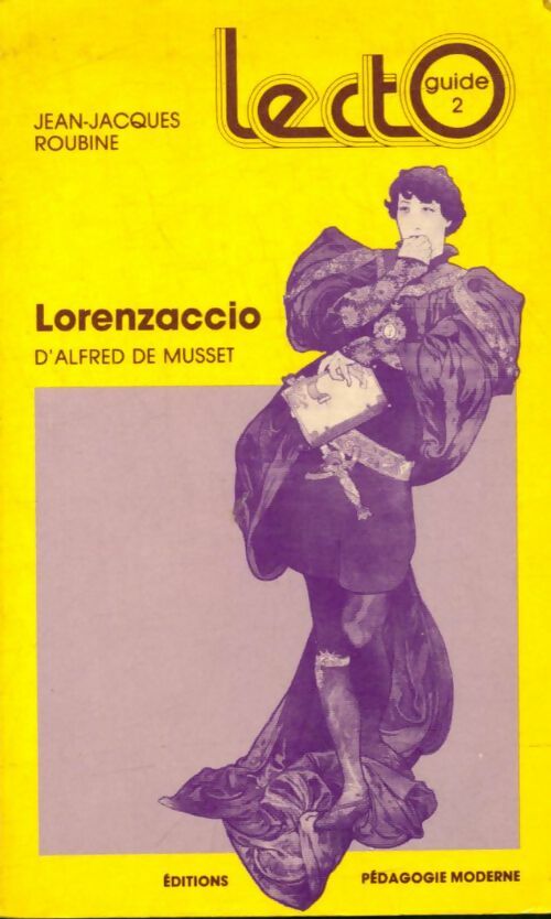 Lorenzaccio - Alfred De Musset -  Lectoguides 2 - Livre