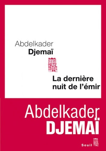 Livrenpoche : La dernière nuit de l'émir - Abdelkader Djemai - Livre