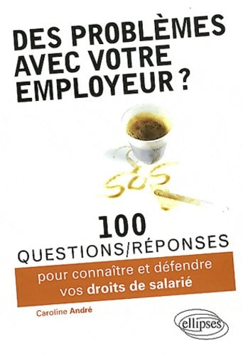 Livrenpoche : Des problèmes avec votre employeur ? - Caroline André - Livre