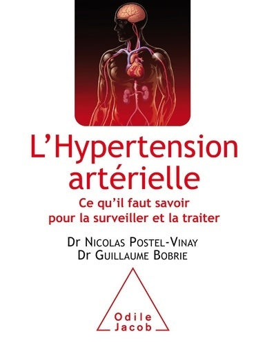 Livrenpoche : L'hypertension artérielle. Ce qu'il faut savoir pour la surveiller et la traiter - Nicolas Postel-VInay - Livre