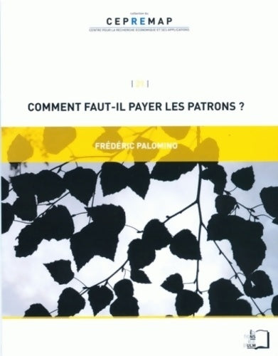 Livrenpoche : Comment faut-il payer les patrons ? - Frédéric Palomino - Livre