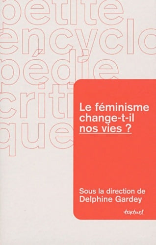 Livrenpoche : Le féminisme change-t-il nos vies ? - Delphine Gardey - Livre