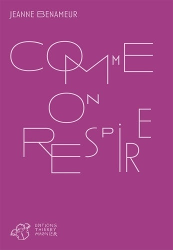 Livrenpoche : Comme on respire - Jeanne Benameur - Livre