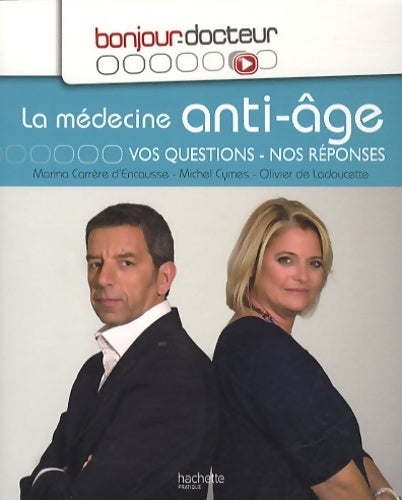 Livrenpoche : La médecine anti-âge : Vos questions nos réponses - Michel Cymes - Livre