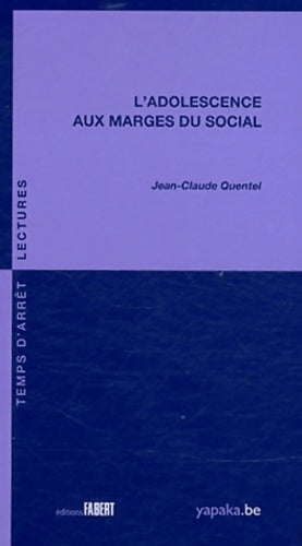 Livrenpoche : L'adolescence aux marges du social - Jean-Claude Quentel - Livre