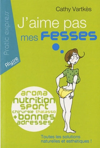 Livrenpoche : J'aime pas mes fesses - Cathy Vartkès - Livre