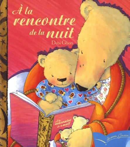 Livrenpoche : A la rencontre de la nuit - Debi Gliori - Livre