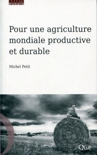 Livrenpoche : Pour une agriculture mondiale productive et durable - Michel Petit - Livre