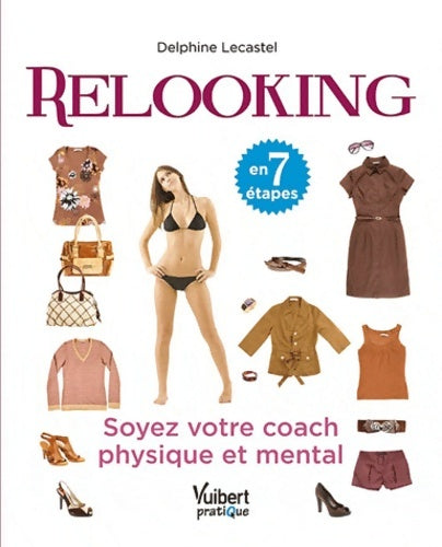 Livrenpoche : Relooking en 7 étapes - Delphine Lecastel - Livre