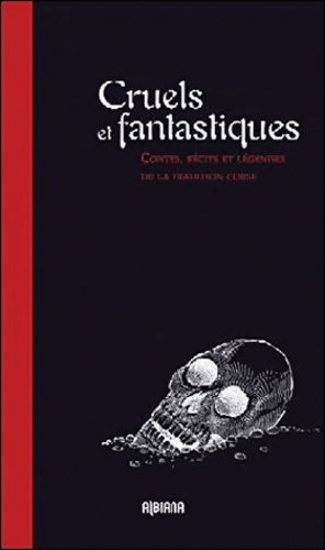 Livrenpoche : Cruels et fantastiques. Contes récits et légendes de la tradition corse - Collectif - Livre