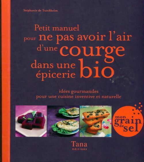 Livrenpoche : Petit manuel pour ne pas avoir l'air d'une courge - Stéphanie De Turckheim - Livre