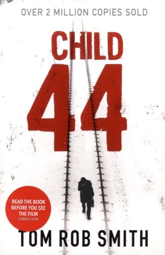 Livrenpoche : Child 44 - Tom Rob Smith - Livre
