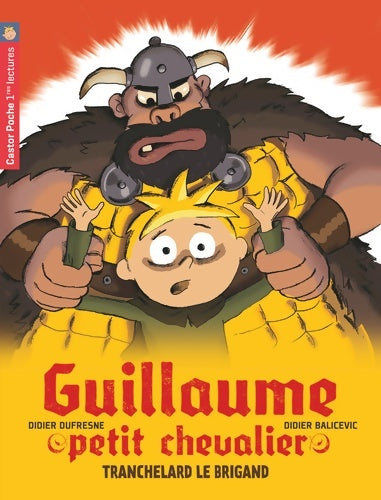 Livrenpoche : Guillaume petit chevalier Tome IV : Tranchelard le brigand - Didier Dufresne - Livre