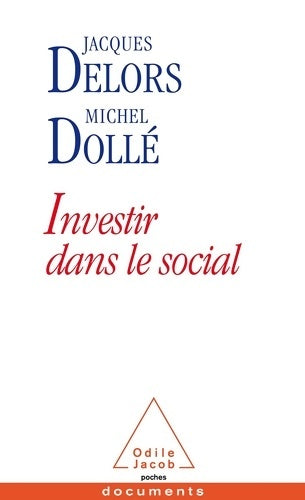 Livrenpoche : Investir dans le social - Jacques Delors - Livre