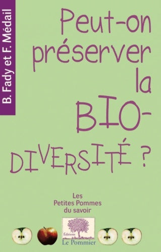 Livrenpoche : Peut-on préserver la biodiversité ? - Fréderic Médail - Livre