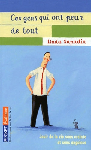 Livrenpoche : Ces gens qui ont peur de tout - Linda Sapadin - Livre
