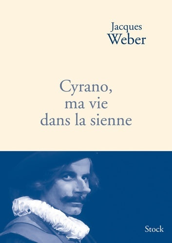 Livrenpoche : Cyrano, ma vie dans la sienne - Jacques Weber - Livre