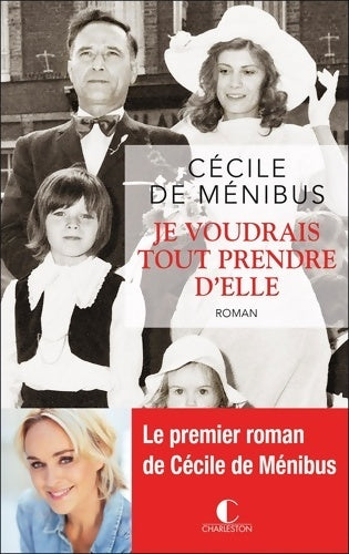 Livrenpoche : Je voudrais tout prendre d'elle - Cécile De Ménibus - Livre