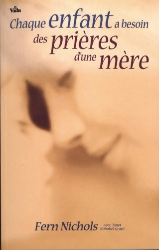 Livrenpoche : Chaque enfant a besoin des prières d'une mère - Fern Nichols - Livre