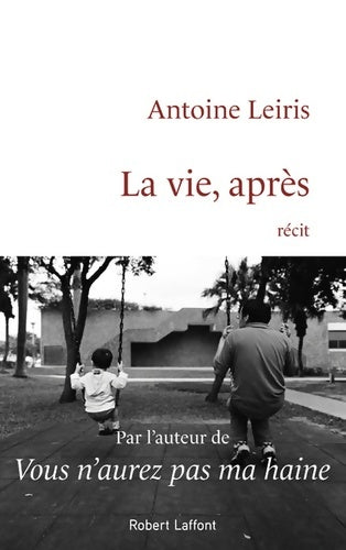 Livrenpoche : La vie après - Antoine Leiris - Livre