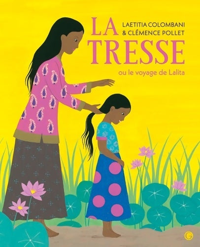 Livrenpoche : La tresse ou le voyage de lalita - Laetitia Colombani - Livre