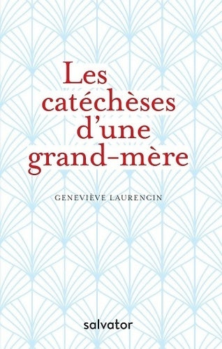 Livrenpoche : Les catÉchÈses dÂ´une grand-mÈre - Geneviève Laurencin - Livre