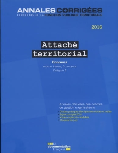 Livrenpoche : Attaché territorial 2016. Concours - concours externe interne 3e concours. Catégorie a - Cig Petite Couronne - Livre