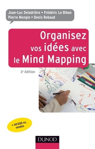 Livrenpoche : Organisez vos idées avec le mind mapping - 3e édition - Jean-Luc Deladrière - Livre
