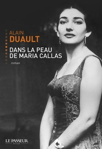 Livrenpoche : Dans la peau de maria callas - Alain Duault - Livre