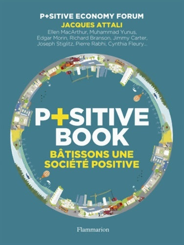Livrenpoche : P+sitive book : Bâtissons une société positive - P+sitive Economy Forum - Livre