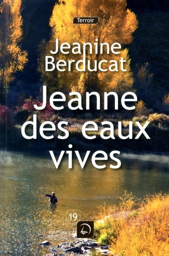 Livrenpoche : Jeanne des eaux vives - Jeanine Berducat - Livre