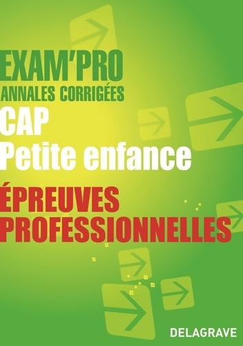 Livrenpoche : Exam'pro CAP petite enfance Épreuves professionnelles - Collectif - Livre